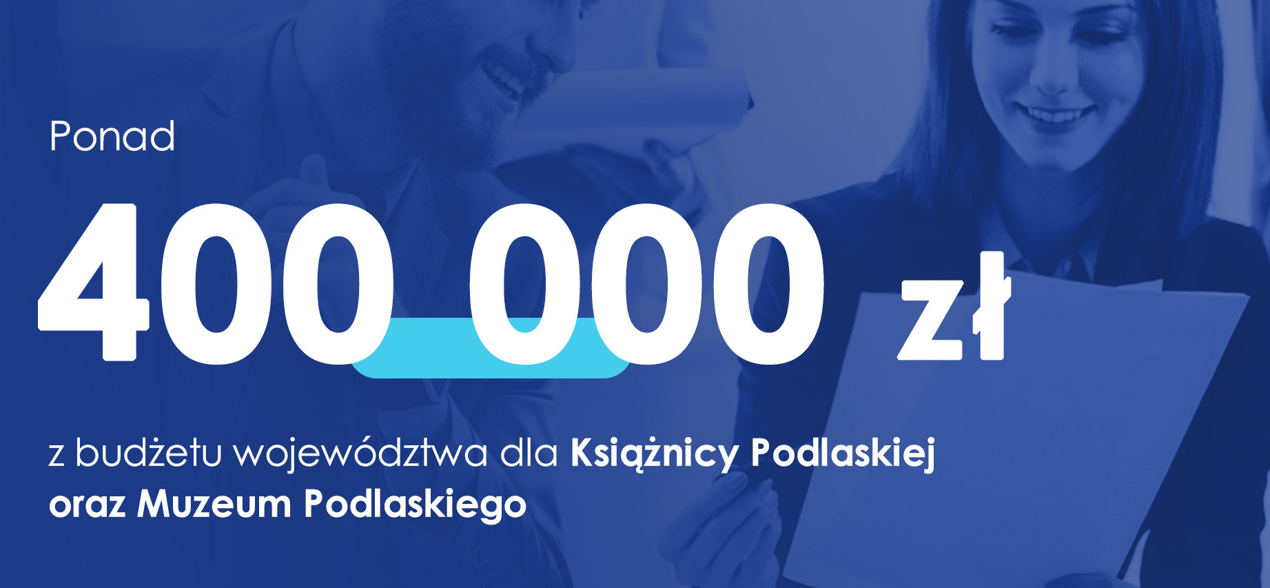 400 tys. zł dla Książnicy Podlaskiej i Muzeum Podlaskiego