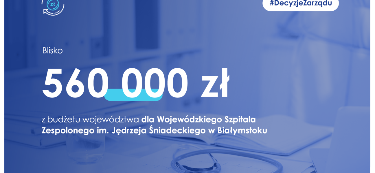dotacja dla szpitala wojewódzkiego w Białymstoku