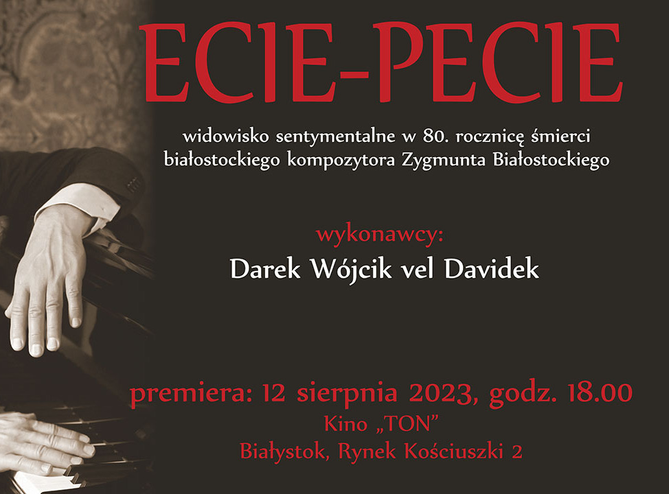 „Ecie-pecie” w 80. rocznicę śmierci Zygmunta Białostockiego