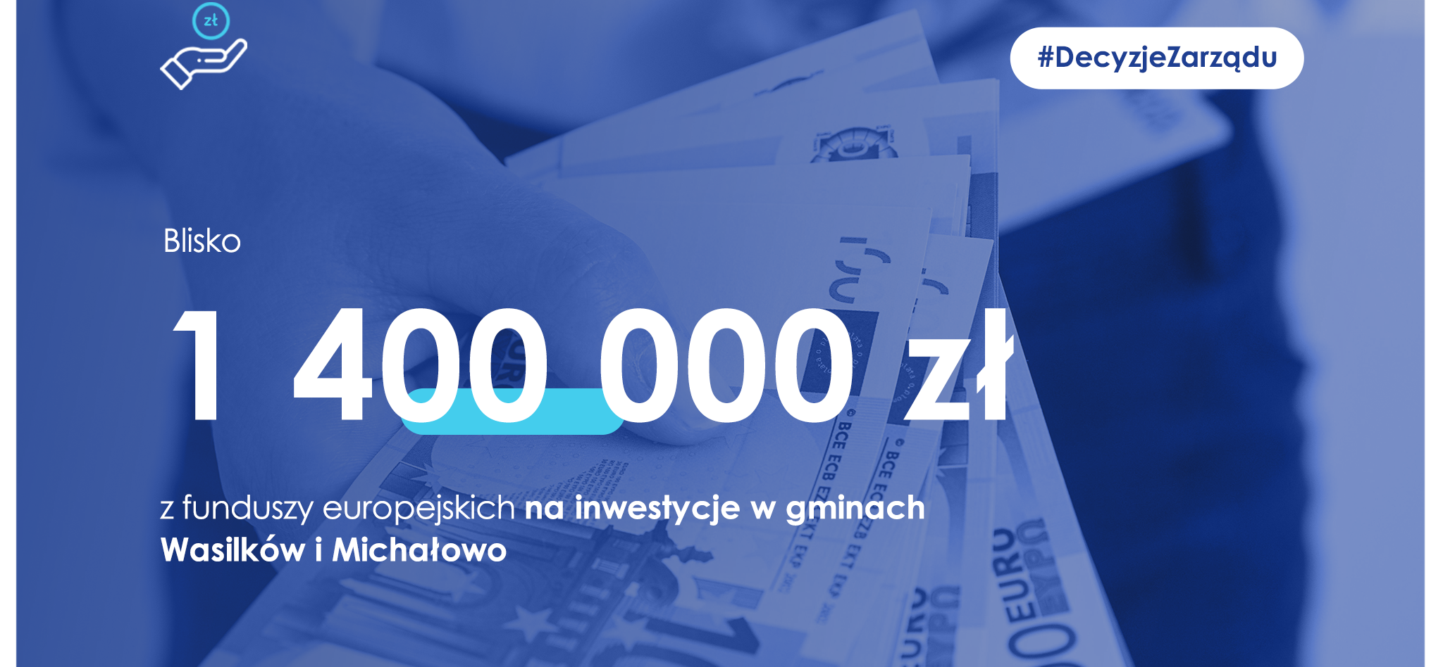 Jasno niebieska grafika z widoczną kwotą czterystu tysięcy złotych i napisem: z funduszy europejskich na inwestycje w gminach Wasilków i Michałowo.