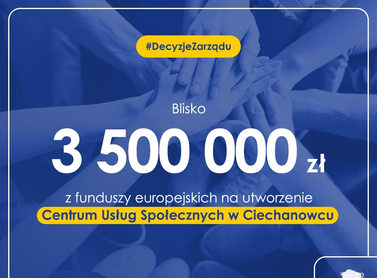 Grafika informująca o wysokości dofinansowania na Centrum Usług Społecznych w Ciechanowcu