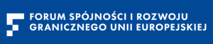 Forum Sp&oacute;jności i Rozwoju Granicznego UE